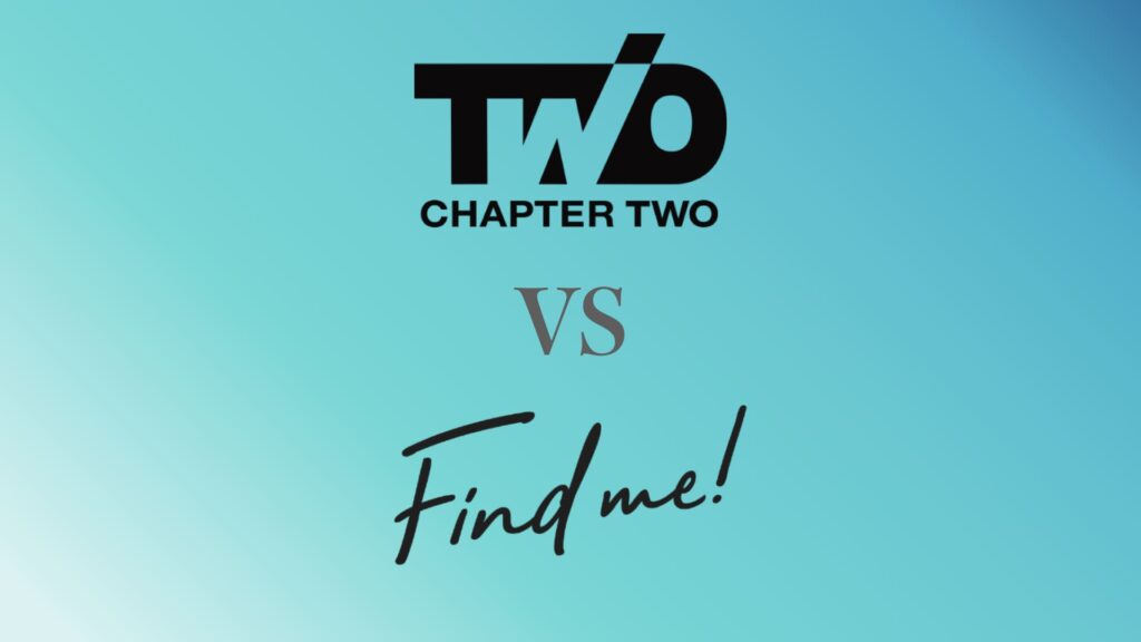 CHAPTER TWOとFind me!の比較
